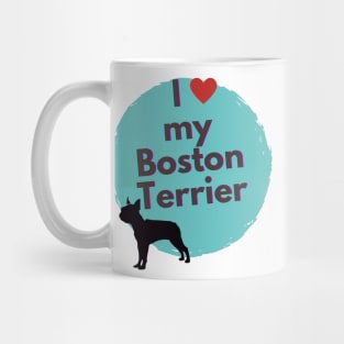 I love my Boston Terrier Cute Boston Terrier Silhoutte Mug